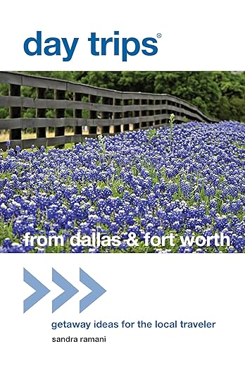 Day Trips from Dallas & Fort Worth