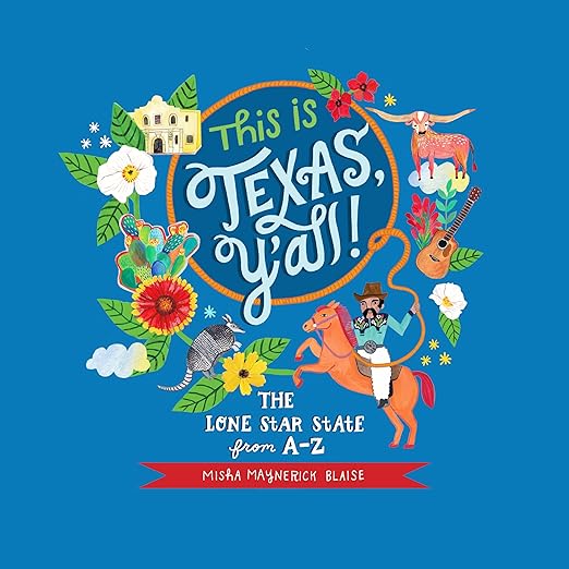 This is Texas, Y'All!: The Lone Star State from A to Z