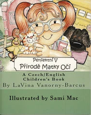 Perfektni V Prirode Matky Oci : A Czech - English Children’s Book