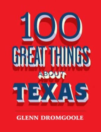 100 Great Things About Texas